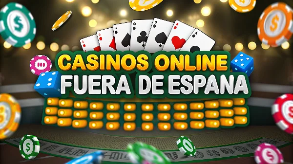casinos online fuera de España